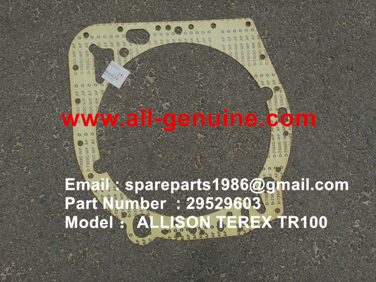 China 29529603 ALLISON GEAR BOX GASKET TEREX NHL DUMP TRUCK TR35 TR50 TR60 TR100 3305B 3305F 3303 3307 TR45 TR70 MT4400 supplier